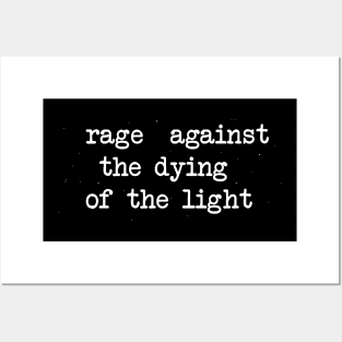 Rage Against the Dying of the Light Posters and Art